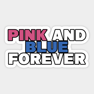 pink and blue forever Sticker